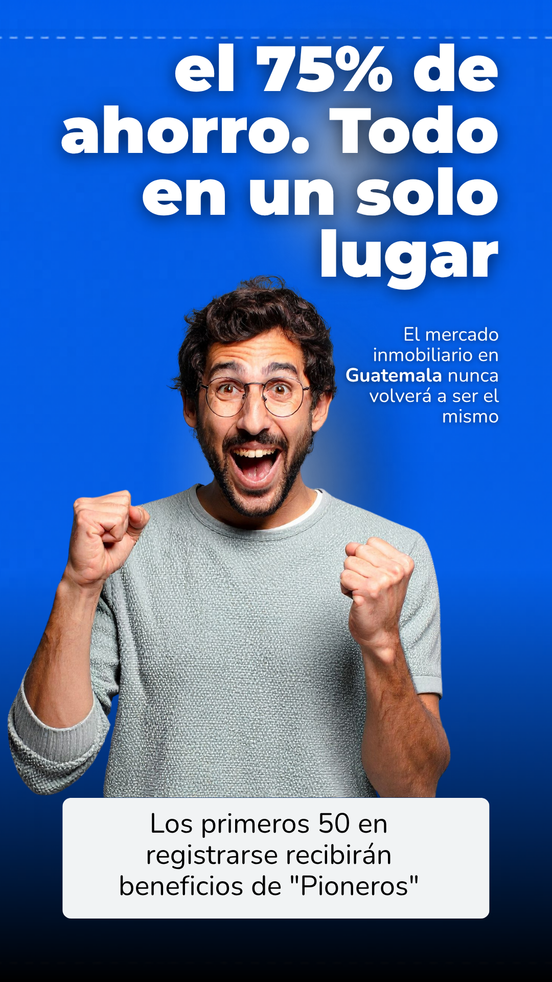 El 75% de ahorro, todo en un solo lugar